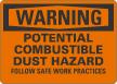 Combustible Dust Hazard Follow Safe Work Practices Sign