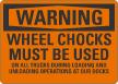 Wheel Chocks Used During Loading Unloading On Dock Sign