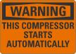 Warning This Compressor Starts Automatically Sign