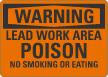 Warning Lead Work Area Poison No Smoking Eating Sign