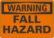 Fall Hazard OSHA Warning Sign