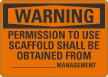 Scaffold Permission Be Obtained From Management Sign
