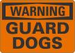 Guard Dogs Warning Sign