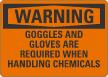 Goggles Gloves Required When Handling Chemicals Sign