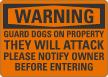 Guard Dogs On Property Notify Owner Before Entering Sign