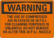 Warning Use Of Compressed Air In Excess Is Unlawful Sign