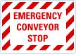 Conveyor Stop Emergency Sign