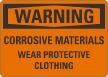 Corrosive Materials Wear Protective Clothing OSHA Sign