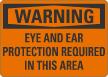 Eye and Ear Protection Required In This Area OSHA Sign