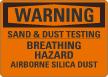 Warning Sand Dust Testing Breathing Hazard Sign