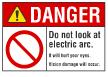 Do Not Look At Electric Arc ANSI Danger Sign