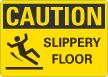 Slippery Floor OSHA Caution Sign